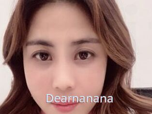 Dearnanana