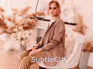 SubtleGirl